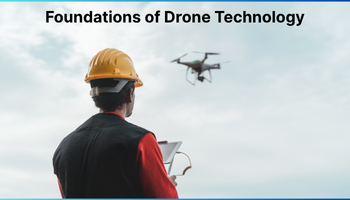 Foundations of Drone Technology: Principles and Practical Applications